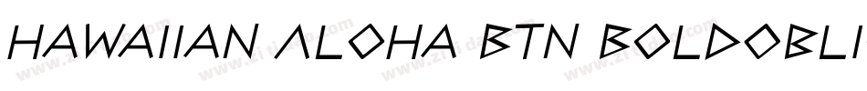 Hawaiian Aloha BTN BoldOblique字体转换